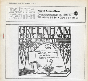 Greenham: Focus for the world peace movement. Ekstraposten, March 1985