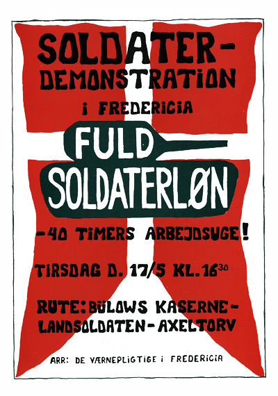 De vrnepligtige i Fredericia: Soldaterdemonstration, tirsdag den 17. maj 1977: Fuld soldaterln = 40 timers arbejdsuge.